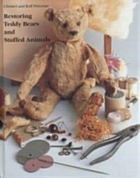 Restoring Teddy Bears and Stuffed Animals (Hardcover)