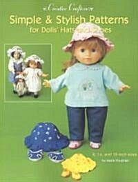 Simple & Stylish Patterns for Dolls Hats and Shoes (Paperback)