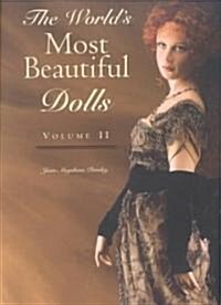 Worlds Most Beautiful Dolls: Volume Two (Hardcover)
