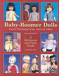 Baby Boomer Dolls: A Reference and Price Guide (Paperback, 2, Rev)