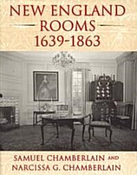 New England Rooms 1639-1863 (Hardcover)