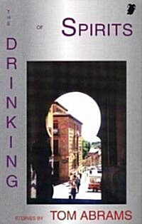 The Drinking of Spirits (Paperback)