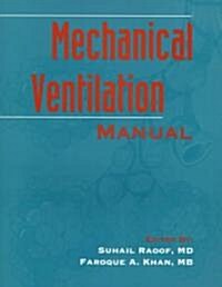 Mechanical Ventilation Manual: (Paperback)