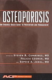 Osteoporosis: An Evidence-Based Guide to Prevention and Management (Paperback)