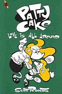 Patty Cake Volume 3: Love Is All Around (Paperback)