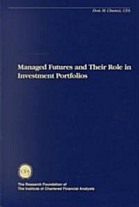 Managed Futures and Their Role in Investment Portfolios (Paperback)