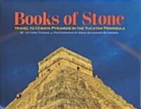 Books of Stone, Travel to 13 Maya Pyramids in the Yucatan Peninsula (Paperback)