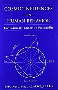 Cosmic Influences on Human Behavior: The Planetary Factors in Personality (Paperback, 3, Revised)