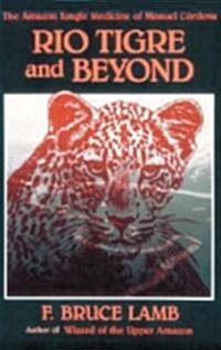 Rio Tigre and Beyond (Paperback)