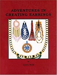 Adventures in Creating Earrings (Paperback)