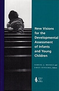 New Visions for the Developmental Assessment of Infants & Young Children (Paperback)