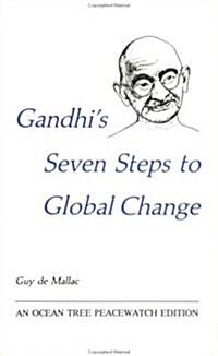 Gandhis Seven Steps to Global Change (Paperback)