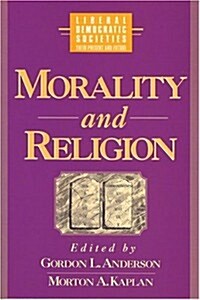 Morality and Religion in Liberal Democratic Societies (Hardcover)