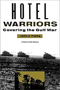 Hotel Warriors: Covering the Gulf War (Paperback)