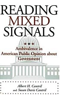 Reading Mixed Signals: Ambivalence in American Public Opinion about Government (Paperback)