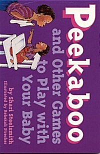 Peekaboo and Other Games to Play with Your Baby (Library Binding)