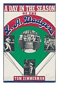 A Day in the Season of the Los Angeles Dodgers (Hardcover)