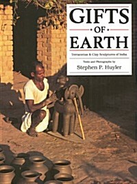 Gifts of Earth: Terracottas & Clay Sculptures of India (Hardcover)
