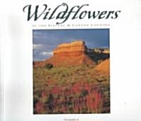 Wildflowers of the Plateau & Canyon Country (Paperback)