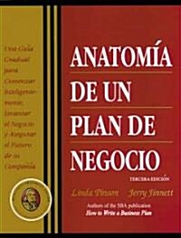 Anatomia De UN Plan De Negocio / Anatomy of a Business Plan (Paperback, 3rd, Translation)