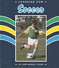 Learning How: Soccer (Hardcover)