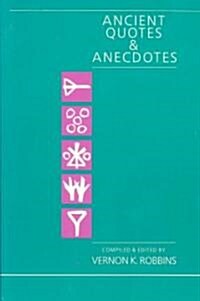 Ancient Quotes and Anecdotes (Paperback)