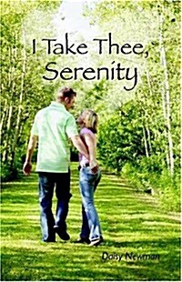 I Take Thee, Serenity (Paperback)