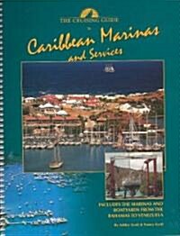 Cruising Guide to Caribbean Marinas and Services (Paperback, Spiral)