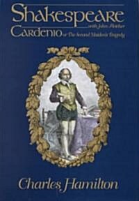 Cardenio or the Second Maidens Tragedy (Hardcover)