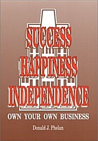 Success, Happiness, Independence (Hardcover)