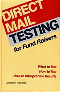 Direct Mail Testing for Fund Raisers (Hardcover, Reissue)