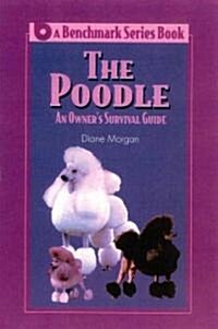 The Poodle: An Owners Survival Guide (Paperback)