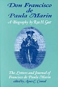 Don Francisco de Paula Marin: The Letters and Journal of Francisco de Paula Marin (Paperback)