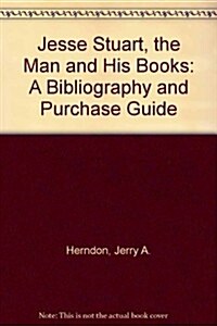 Jesse Stuart, the Man and His Books (Hardcover)