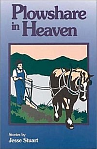Plowshare in Heaven (Hardcover, 2nd)
