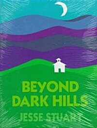 Beyond Dark Hills (Hardcover)