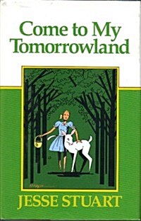 Come to My Tomorrowland (Hardcover)