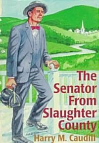 The Senator from Slaughter County (Paperback)