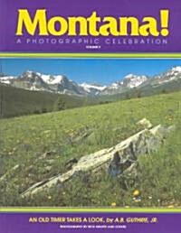 Montana! a Photographic Celebration, Volume 2 (Paperback)
