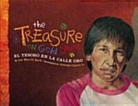 The Treasure on Gold Street/El Tesoro En La Calle Oro: A Neighborhood Story in Spanish and English (Hardcover)