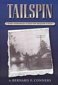 Tailspin: The Strange Case of Major Call (Hardcover)