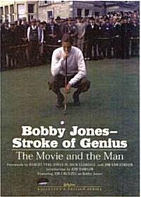 Bobby Jones-Stroke of Genuis: The Movie and the Man (Hardcover)