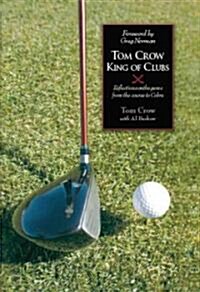 Tom Crow, King Of Clubs (Hardcover)