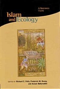 Islam and Ecology: A Bestowed Trust (Hardcover)