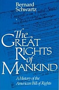 The Great Rights of Mankind: A History of the American Bill of Rights (Paperback, Expanded)