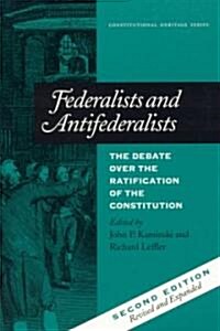 Federalists and Antifederalists: The Debate Over the Ratification of the Constitution (Paperback, 2)