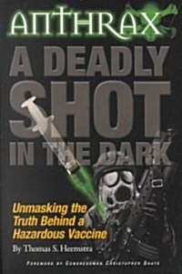 Anthrax a Deadly Shot in the Dark (Paperback)