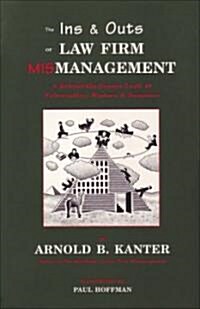 The Ins & Outs of Law Firm Mismanagement: A Behind-The-Scenes Look at Fairweather, Winters & Sommers (Paperback)