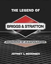 The Legend of Briggs & Stratton (Hardcover)