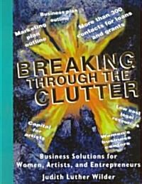 Breaking Through the Clutter (Paperback)